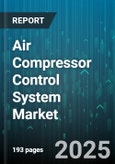 Air Compressor Control System Market by Compressor Type (Centrifugal, Reciprocating, Rotary Screw), Control Mode (Inlet Modulation, on Off Control, Throttle Control), End User Industry, Distribution Channel - Global Forecast 2025-2030- Product Image