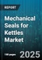 Mechanical Seals for Kettles Market by Product Type (Cartridge Seal, Gasket Seal, Lip Seal), Material (Carbon, Ceramic, Elastomer), End Use Industry, Application Type, Mounting Configuration, Sales Channel - Global Forecast 2025-2030 - Product Thumbnail Image