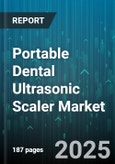 Portable Dental Ultrasonic Scaler Market by End User (Dental Clinics, Home Users, Hospitals), Product Type (Cart Based, Corded Handheld, Wireless Handheld), Power Source, Distribution Channel, Application - Global Forecast 2025-2030- Product Image