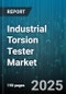 Industrial Torsion Tester Market by Product Type (Manual Torsion Tester, Motorized Torsion Tester), End Use Industry (Aerospace, Automotive, Electronics), Application, Operation Mode, Distribution Channel - Global Forecast 2025-2030 - Product Image
