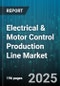Electrical & Motor Control Production Line Market by Product Type (AC Motor, DC Motor, Servo Motor), End-Use Industry (Automotive, Energy & Utilities, Food & Beverage), Control Type, Distribution Channel - Global Forecast 2025-2030 - Product Image