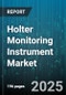 Holter Monitoring Instrument Market by Product Type (Mobile Monitor, Patch Monitor, Traditional Holter), End User (Ambulatory Centers, Clinics, Hospitals), Technology, Distribution Channel, Wear Duration - Global Forecast 2025-2030 - Product Thumbnail Image