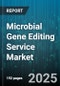 Microbial Gene Editing Service Market by Technology (CRISPR Cas Systems, Meganucleases, TALENs), Application (Bioproduction Optimization, Environmental Applications, Functional Genomics), End User, Service Model - Global Forecast 2025-2030 - Product Thumbnail Image