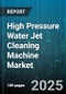 High Pressure Water Jet Cleaning Machine Market by End Use Industry (Automotive, Construction, Food Processing), Operation Mode (Portable, Stationary), Pressure Range, Pump Technology, Application, Sales Channel - Global Forecast 2025-2030 - Product Thumbnail Image