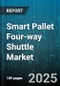 Smart Pallet Four-way Shuttle Market by End User (Automotive, E-Commerce & Retail, Food & Beverage), Application (Bulk Storage, Cross Docking, Order Picking), Automation Level, Load Capacity, System Integration - Global Forecast 2025-2030 - Product Thumbnail Image