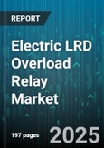 Electric LRD Overload Relay Market - Global Forecast 2025-2030- Product Image
