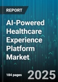 AI-Powered Healthcare Experience Platform Market by Application (Clinical Workflow Automation, Data Analytics, Patient Engagement), Component (Services, Software), Deployment Mode, End User, Organization Size - Global Forecast 2025-2030- Product Image