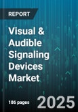 Visual & Audible Signaling Devices Market - Global Forecast 2025-2030- Product Image