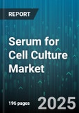 Serum for Cell Culture Market by Product Type (Bovine Serum Albumin, Calf Serum, Fetal Bovine Serum), Application (Biopharmaceutical Manufacturing, Clinical Applications, Research and Development), End User, Source, Distribution Channel - Global Forecast 2025-2030- Product Image