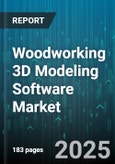 Woodworking 3D Modeling Software Market by Software Type (Computer Aided Design, Computer Aided Manufacturing, Integrated Computer Aided Design/CAM), Deployment Model (Cloud, on Premises), License Type, End User, Platform, Application - Global Forecast 2025-2030- Product Image