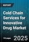 Cold Chain Services for Innovative Drug Market by Service Type (Distribution Management, Monitoring & Tracking, Packaging), Mode of Transportation (Air Freight, Rail Freight, Road Freight), Temperature Range, Packaging Type, End User - Global Forecast 2025-2030 - Product Image