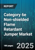 Category 6e Non-shielded Flame Retardant Jumper Market - Global Forecast 2025-2030- Product Image