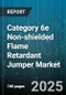 Category 6e Non-shielded Flame Retardant Jumper Market by End User (Data Center, Enterprise, Small and Medium Enterprises), Installation Environment (Horizontal, Outdoor, Plenum), Application, Jacket Material, Distribution Channel - Global Forecast 2025-2030 - Product Image
