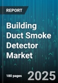 Building Duct Smoke Detector Market - Global Forecast 2025-2030- Product Image