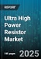 Ultra High Power Resistor Market by End Use Industry (Aerospace & Defense, Automotive, Energy & Power), Technology (Metal Foil, Thick Film, Thin Film), Mounting Type, Material Type, Power Rating, Resistance Tolerance, Sales Channel, Application - Global Forecast 2025-2030 - Product Image