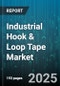 Industrial Hook & Loop Tape Market by Application (Aerospace & Defense, Automotive Interiors, Cable Management), End Use Industry (Aerospace & Defense, Automotive, Construction), Material Type, Type, Width, Sales Channel - Global Forecast 2025-2030 - Product Image