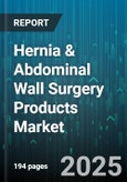 Hernia & Abdominal Wall Surgery Products Market - Global Forecast 2025-2030- Product Image