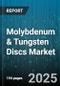 Molybdenum & Tungsten Discs Market by Material Type (Molybdenum, Tungsten), Application (Electrical Contacts, Sputtering Target, Vacuum Coating), End Use Industry, Grade, Form, Thickness, Diameter, Distribution Channel - Global Forecast 2025-2030 - Product Image