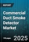 Commercial Duct Smoke Detector Market by Power Source (Battery, Hardwired), System Type (Networked, Stand-Alone), Detection Technology, Installation Type, Connectivity Type, Distribution Channel, Pricing Tier, End User - Global Forecast 2025-2030 - Product Thumbnail Image