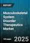 Musculoskeletal System Disorder Therapeutics Market by Indication (Gout, Osteoarthritis, Osteoporosis), Mechanism of Action (Corticosteroids, Il Inhibitors, Jak Inhibitors), Product Type, Route of Administration, Distribution Channel, End User - Global Forecast 2025-2030 - Product Thumbnail Image