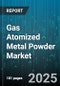 Gas Atomized Metal Powder Market by Material Composition (Aluminum, Copper Alloy, Nickel Alloy), Application Technology (Additive Manufacturing, Cold Spraying, Laser Cladding), End Use Sector, Particle Size Distribution, Powder Classification - Global Forecast 2025-2030 - Product Image