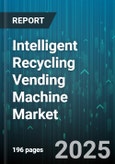 Intelligent Recycling Vending Machine Market by Material Type (Electronic Waste, Glass, Metal), Machine Type (Mobile Collection Unit, Reverse Vending System, Smart Recycling Station), End User, Revenue Model, Connectivity, Installation Site - Global Forecast 2025-2030- Product Image