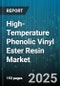 High-Temperature Phenolic Vinyl Ester Resin Market by End-Use Industry (Aerospace, Automotive, Chemical Processing), Application (Coatings & Adhesives, Composites, Electrical Insulation), Resin Type, Manufacturing Process, Sales Channel - Global Forecast 2025-2030 - Product Thumbnail Image