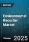 Environmental Recorder Market by Product Type (Hardware, Services, Software), Application (Environmental Monitoring, Research, Security Surveillance), End User, Connectivity, Deployment Mode, Pricing Model, Distribution Channel - Global Forecast 2025-2030 - Product Thumbnail Image