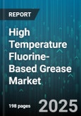 High Temperature Fluorine-Based Grease Market - Global Forecast to 2030- Product Image