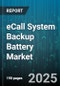 eCall System Backup Battery Market by Vehicle Type (Bus, Heavy Commercial Vehicle, Light Commercial Vehicle), Battery Type (Lithium Ion, Sealed Lead Acid), Propulsion Type, Application, Connectivity Technology, Sales Channel - Global Forecast 2025-2030 - Product Thumbnail Image