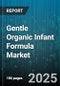 Gentle Organic Infant Formula Market by Product Form (Liquid Concentrate, Powder, Ready to Feed), Stage (Stage 1 (0-6 Months), Stage 2 (6-12 Months), Stage 3 (12-36 Months)), Distribution Channel, Packaging Size, Price Tier - Global Forecast 2025-2030 - Product Thumbnail Image
