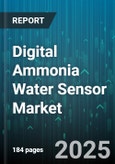 Digital Ammonia Water Sensor Market - Global Forecast 2025-2030- Product Image