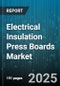 Electrical Insulation Press Boards Market by Application (Circuit Board, Gasket, Insulation Sheet), Material Type (Glass Epoxy, Paper Phenolic, Synthetic Resin Paper), End User, Board Type, Thickness, Voltage Class, Manufacturing Process - Global Forecast 2025-2030 - Product Image