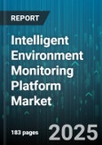 Intelligent Environment Monitoring Platform Market - Global Forecast 2025-2030- Product Image