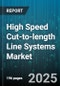 High Speed Cut-to-length Line Systems Market by Material (Aluminum, Carbon Steel, Copper), Application (Automotive, Construction, Electrical Appliances), End User, Coating, Level of Automation, Distribution Channel, Thickness Range - Global Forecast 2025-2030 - Product Thumbnail Image