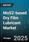 MoS2-based Dry Film Lubricant Market by End Use Industry (Aerospace, Automotive, Electronics), Application (Corrosion Protection, Friction Reduction, High Temperature), Product Form, Deposition Technique, Application Temperature - Global Forecast 2025-2030 - Product Image