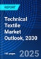 Technical Textile Market Outlook, 2030 - Product Thumbnail Image