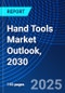 Hand Tools Market Outlook, 2030 - Product Thumbnail Image