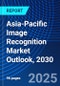 Asia-Pacific Image Recognition Market Outlook, 2030 - Product Image