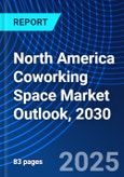 North America Coworking Space Market Outlook, 2030- Product Image