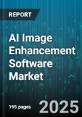 AI Image Enhancement Software Market by Application (Entertainment, Face Recognition, Medical Imaging), Product Type (On Premise, Software as a Service), Deployment Mode, Technology, End User - Global Forecast 2025-2030- Product Image
