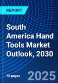 South America Hand Tools Market Outlook, 2030- Product Image