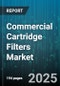 Commercial Cartridge Filters Market by Application (Chemical Processing, Food & Beverage, Oil & Gas), Material (Activated Carbon, Cellulose, Nylon), Cartridge Configuration, Filtration Rating - Global Forecast 2025-2030 - Product Thumbnail Image