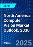 North America Computer Vision Market Outlook, 2030- Product Image