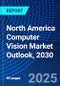 North America Computer Vision Market Outlook, 2030 - Product Thumbnail Image
