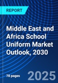 Middle East and Africa School Uniform Market Outlook, 2030- Product Image