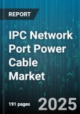 IPC Network Port Power Cable Market by End Use, Application, Conductor Material, Insulation Material, Shielding Type, Distribution Channel, Cable Construction, Voltage Rating, Fire Resistance - Global Forecast 2025-2030- Product Image