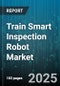 Train Smart Inspection Robot Market by Platform Type (Aerial, Ground, Hybrid), Inspection Type (Laser Scanning, Thermal Inspection, Ultrasonic Testing), Application, End User, Payload Capacity - Global Forecast 2025-2030 - Product Thumbnail Image