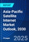 Asia-Pacific Satellite Internet Market Outlook, 2030 - Product Image