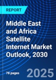 Middle East and Africa Satellite Internet Market Outlook, 2030- Product Image